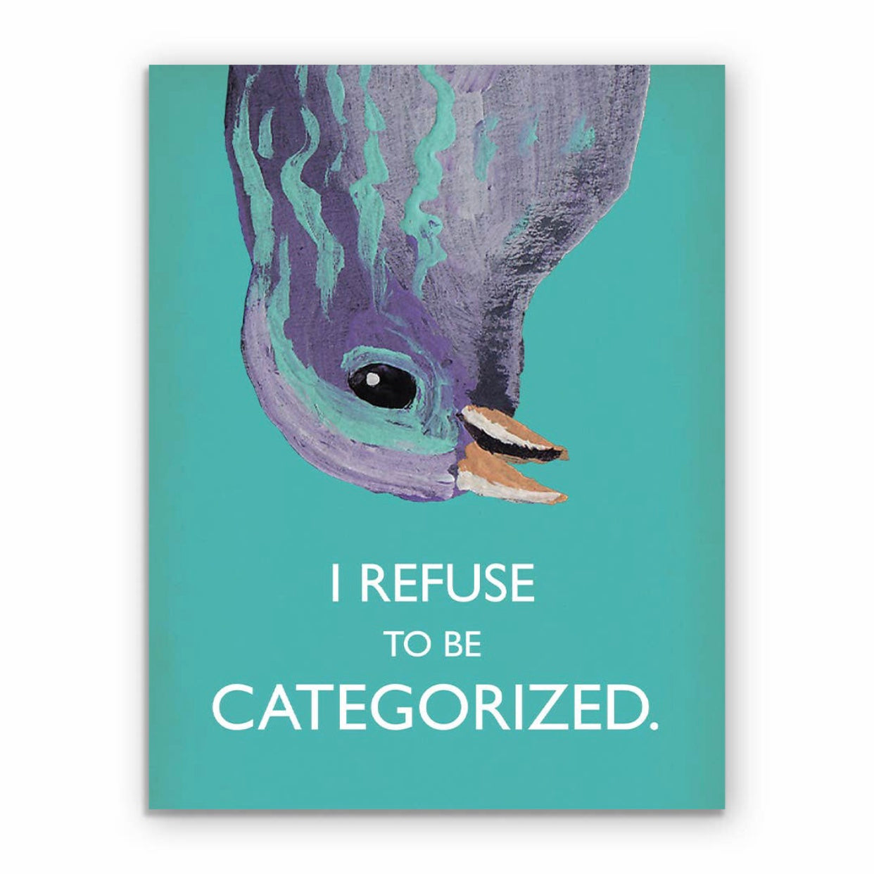 I refuse to be categorized Greeting Card