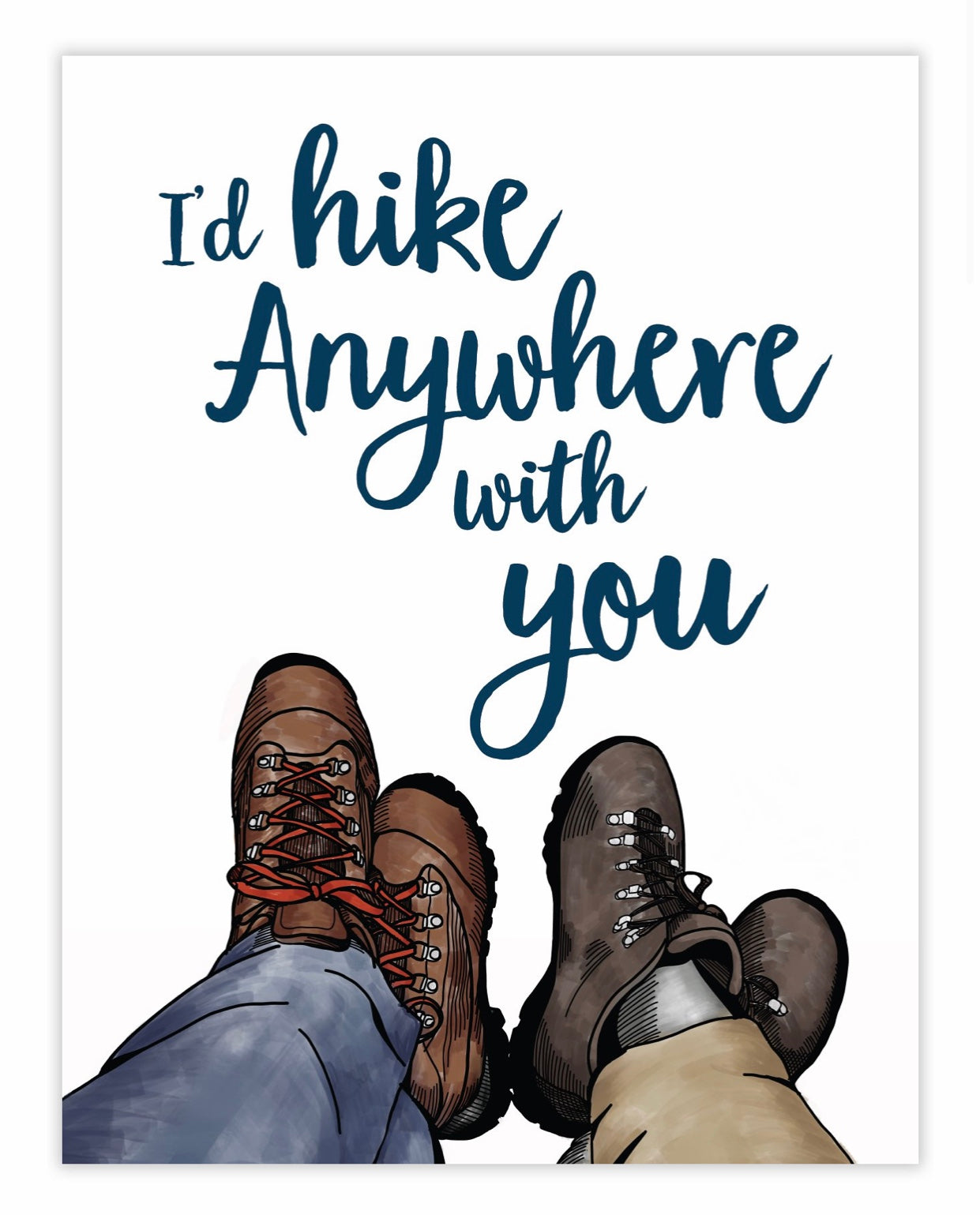 I'd hike anywhere with you greeting card