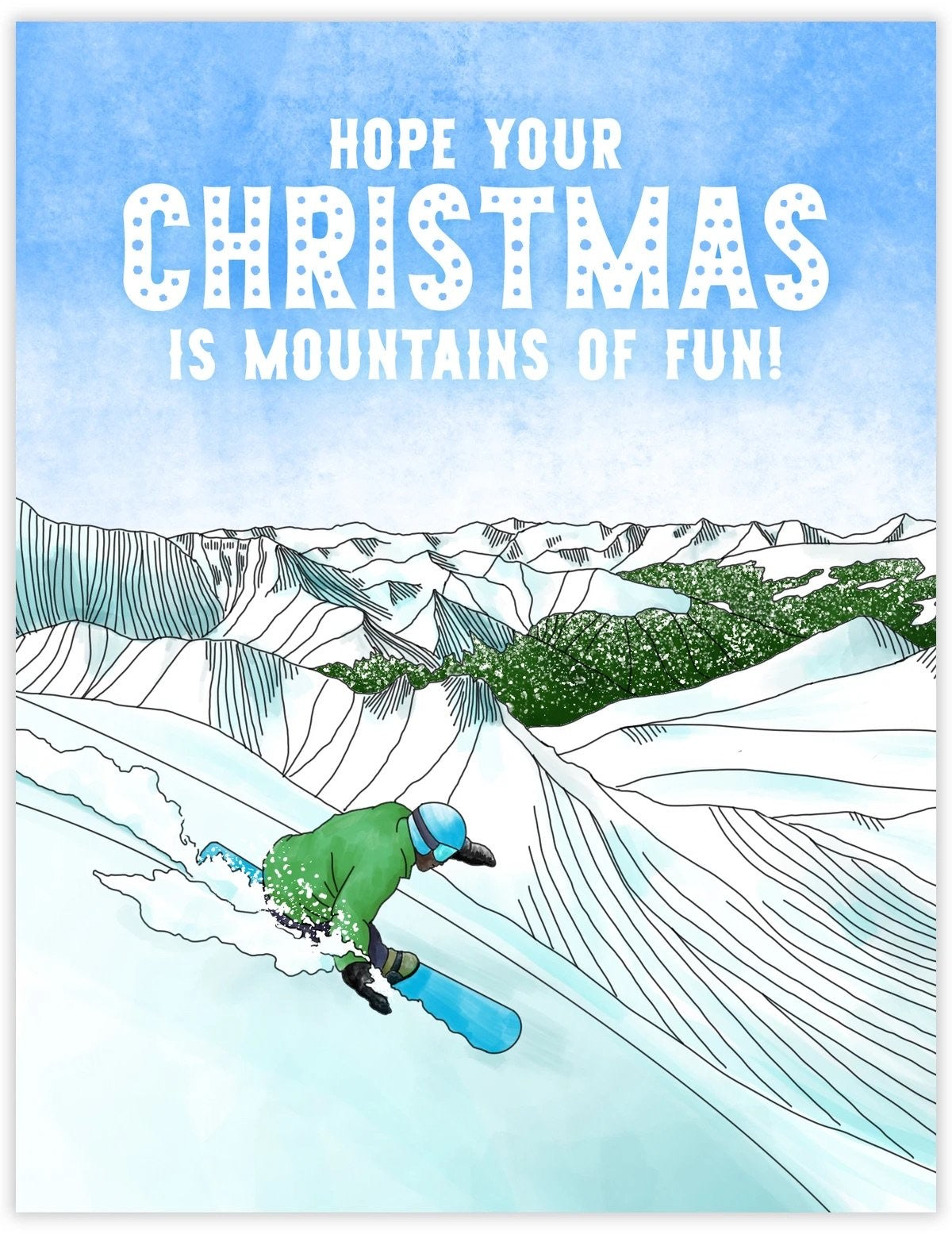 Hope your Christmas is mountains of fun greeting card