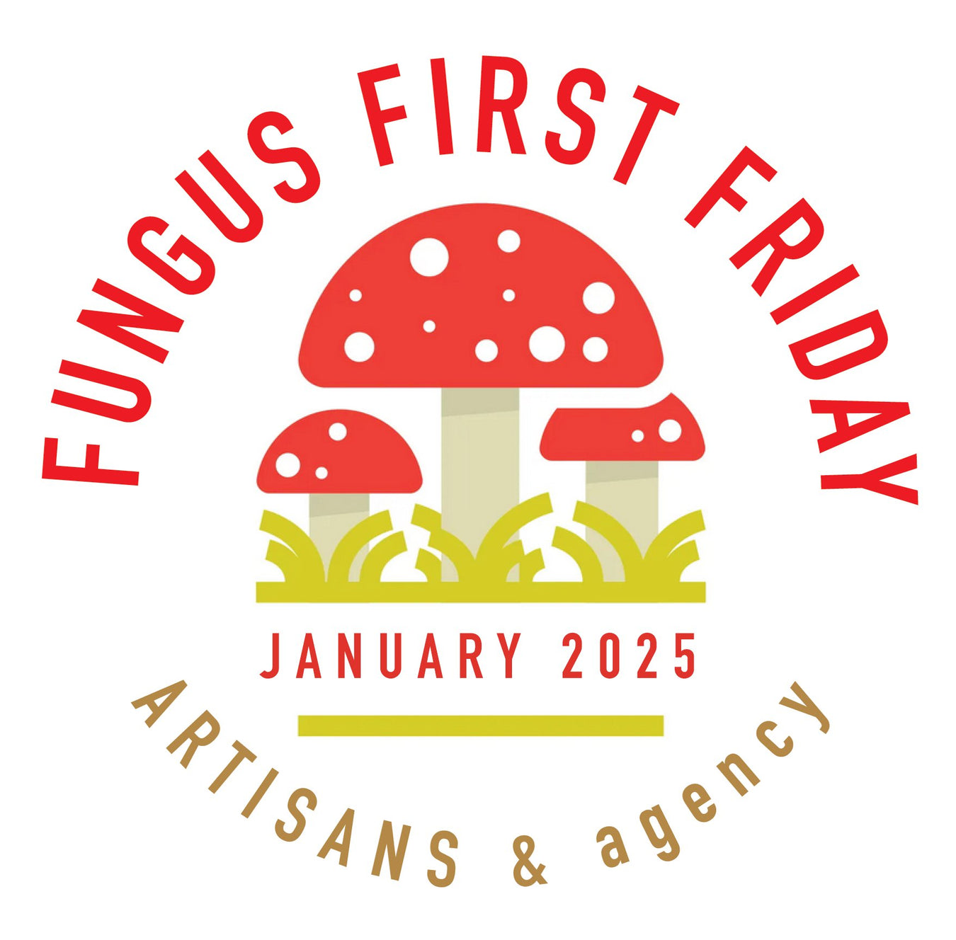 FUNGUS FIRST FRIDAY