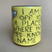 I am off to a place where the fairies know my name ceramic coffee cup
