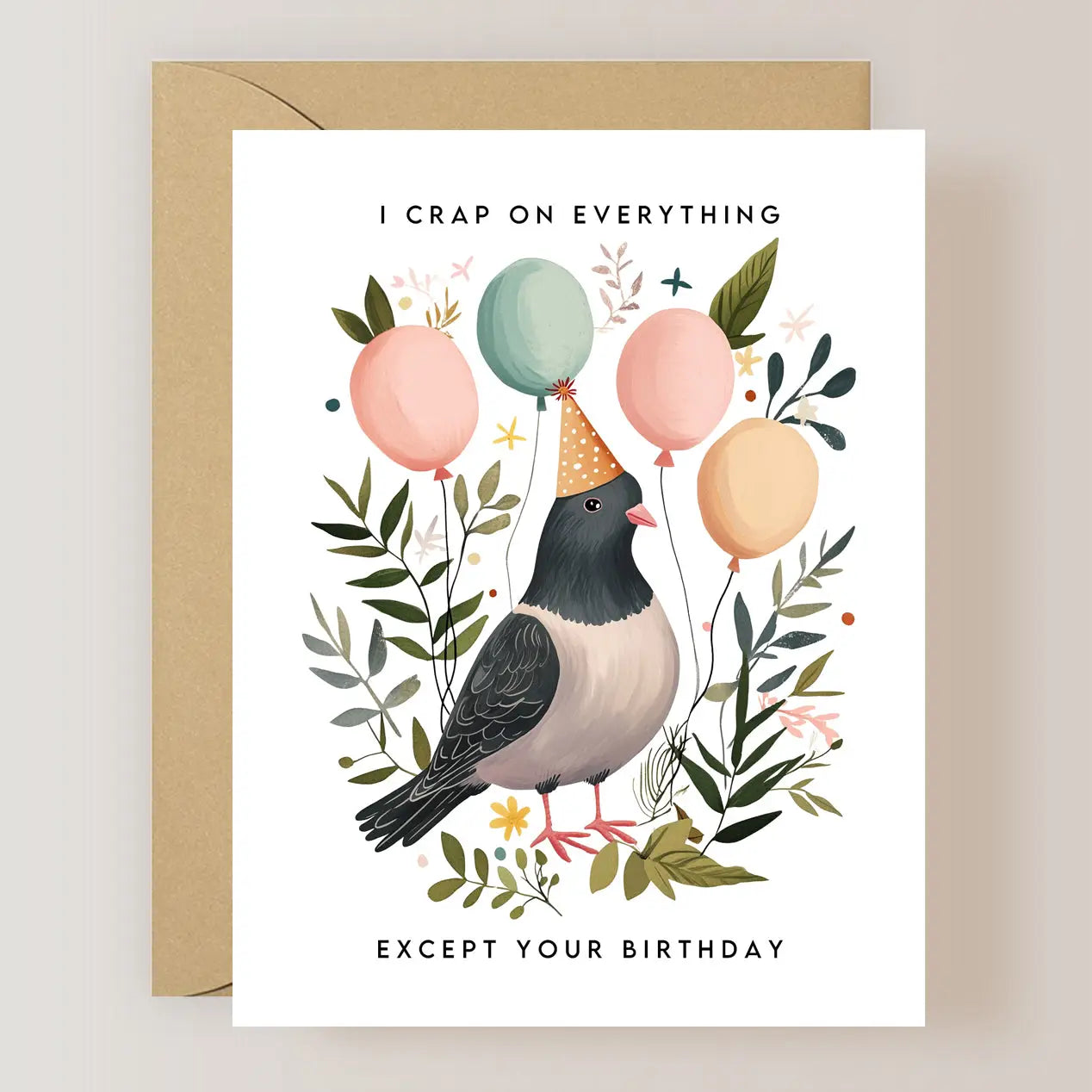 Firefly Paper Studio Card Collection illustrating a playful card with a pigeon adorned with a party hat and balloons, captioned 'I crap on everything except your birthday', perfect for a lighthearted birthday greeting.