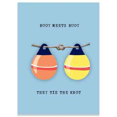 Buoy Meets Buoy They tie the know Greeting Card