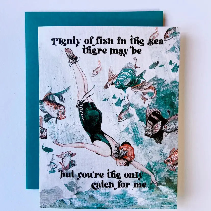 Plenty of fish in the sea there may be....greeting card