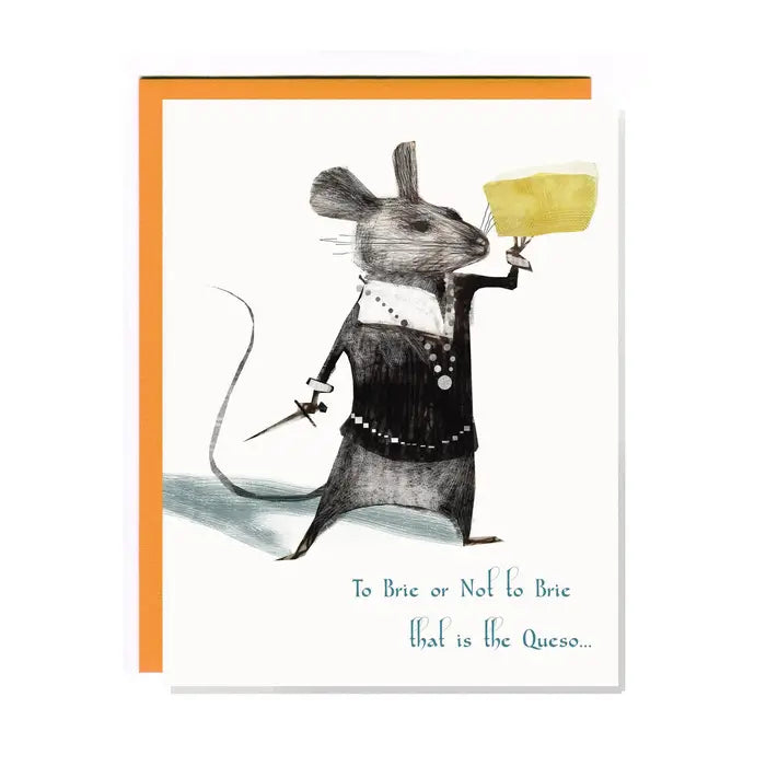 To Brie or not to Brie that is the Queso Greeting Card