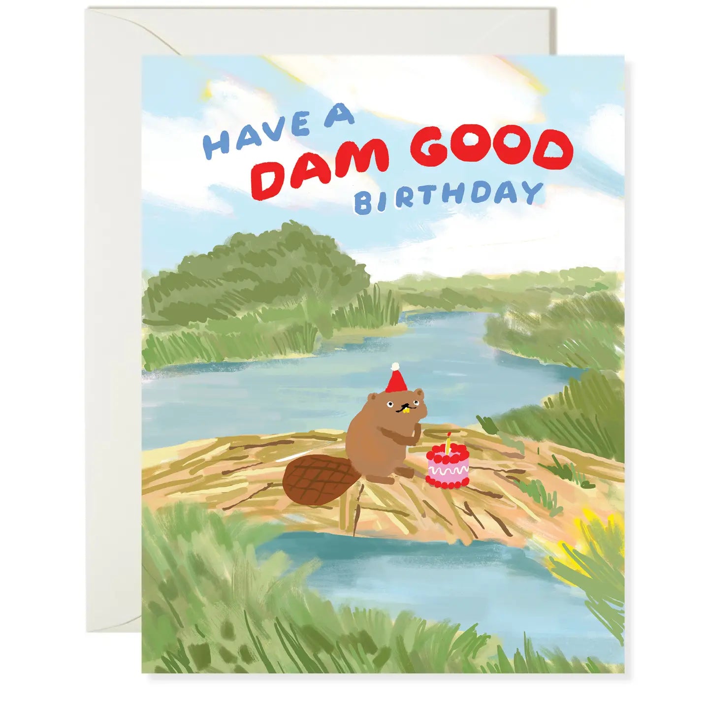 A fun birthday card illustrating a beaver wearing a party hat, set beside a cake on a beaver dam in a scenic environment. The card reads 'Have a Dam Good Birthday.' Part of the Karen Schipper Card Collection.