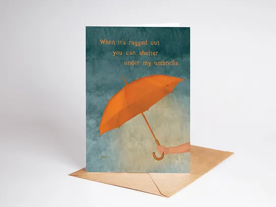 When its rugged out you can shelter under my umbrella greeting card