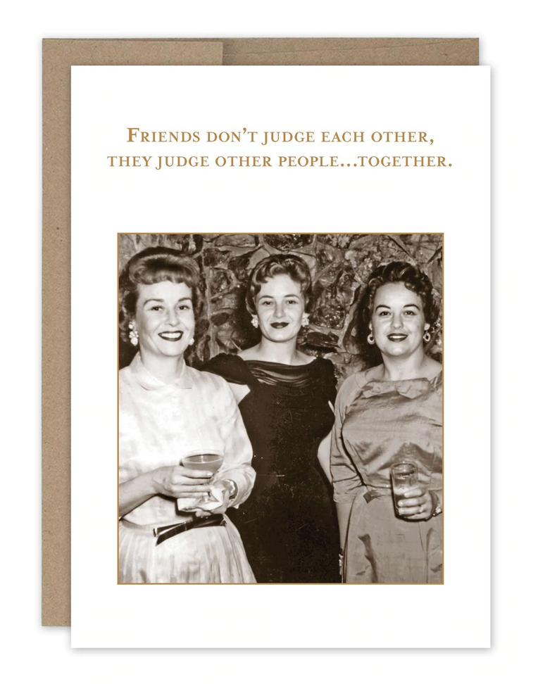 friends don't judge each other greeting card