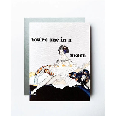 You're one in a melon greeting card