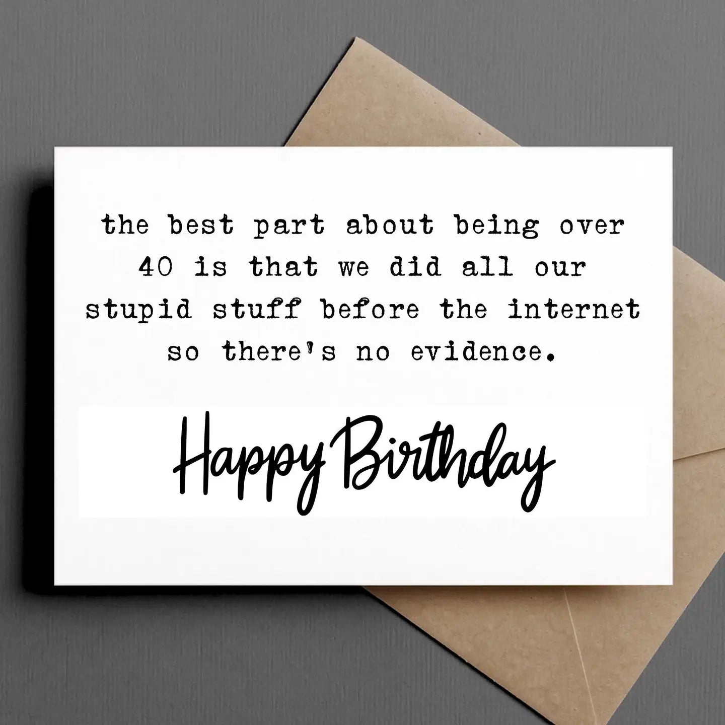 Ink & Attitude Card Collection birthday card featuring humorous text about being over 40, with a brown kraft envelope.