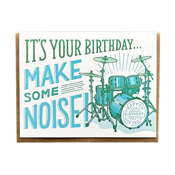 It's your birthday make some noise drums Greeting Card