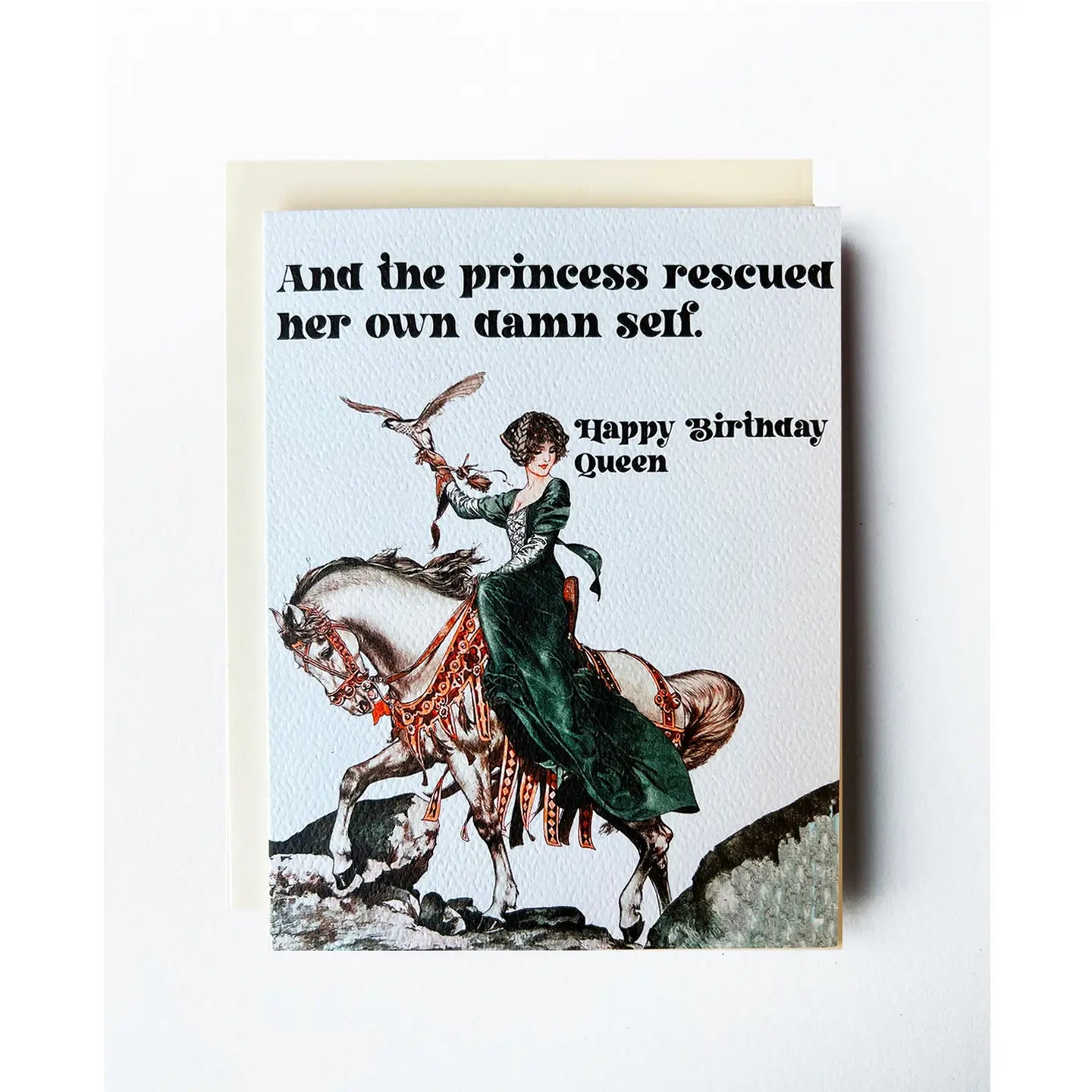 And the princess rescued her own damn self Happy birthday queen greeting card