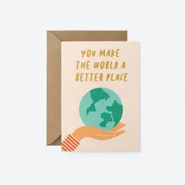 you make the world a better place greeting card