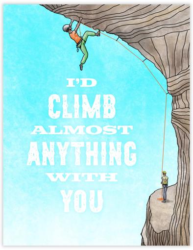 I'd climb almost anything with you greeting card