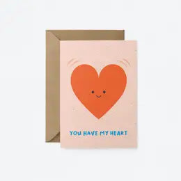 You have my heart greeting card