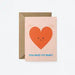 You have my heart greeting card