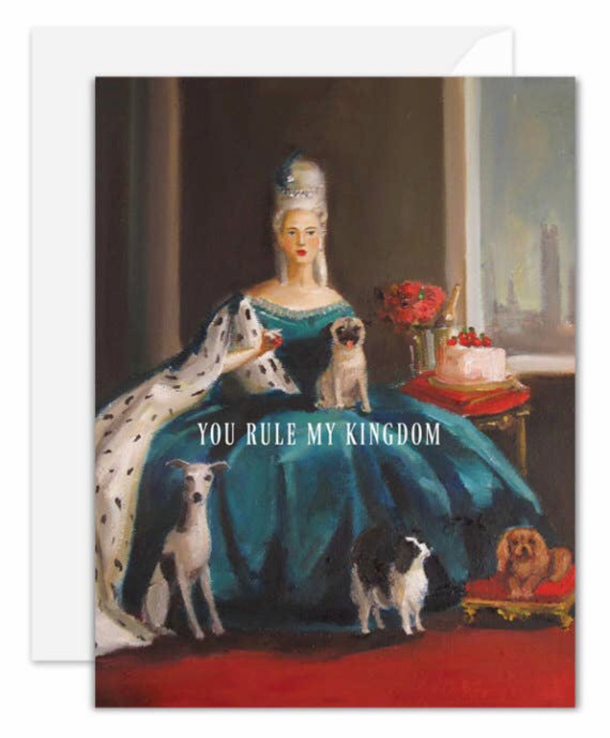 You rule my kingdom greeting card