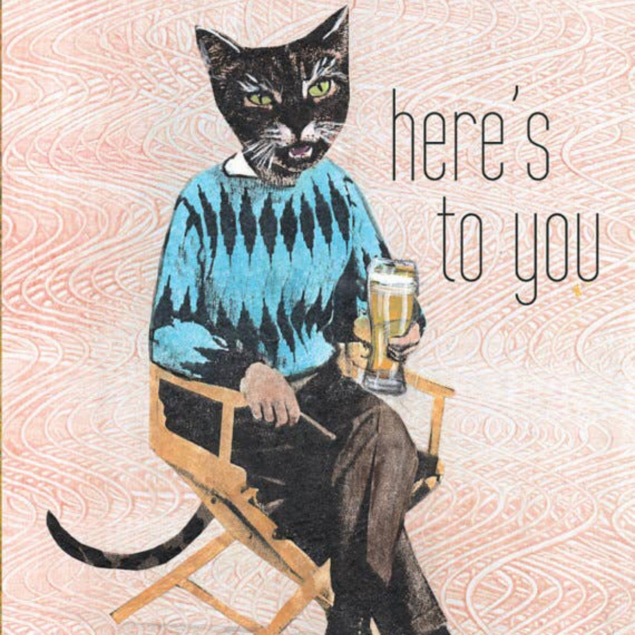 Here's to you cat greeting card