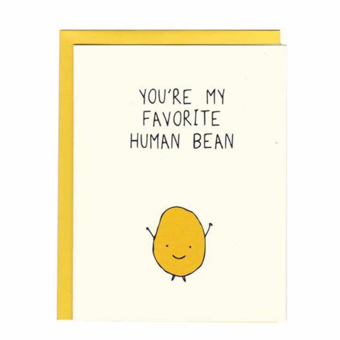 your my favorite human bean greeting card
