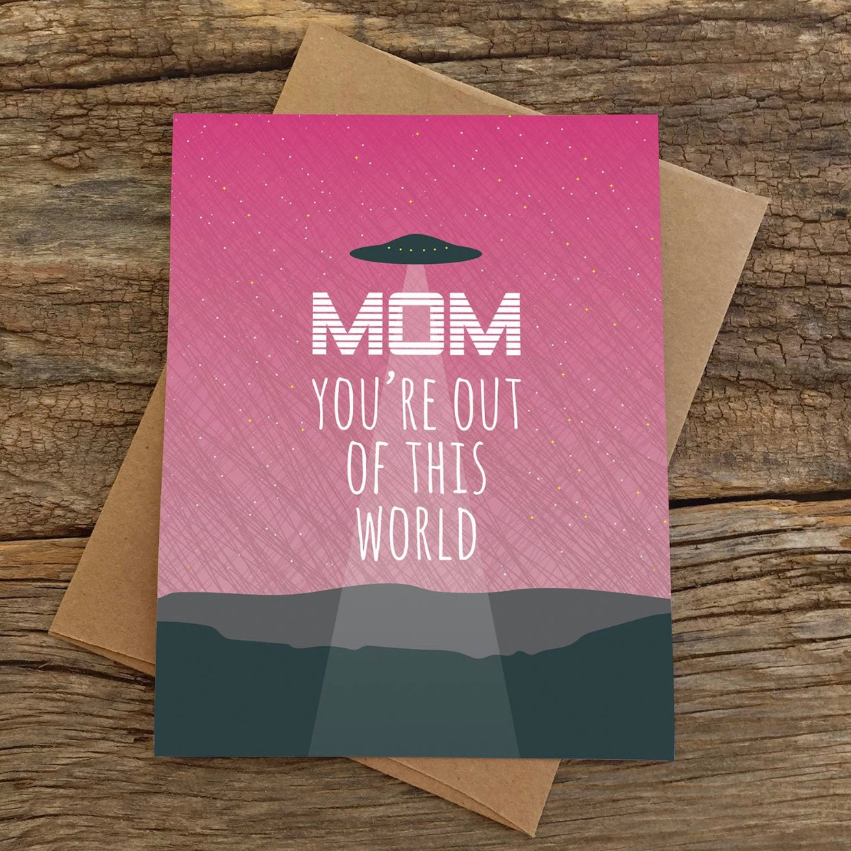 Mom you are out of this world mothers day card