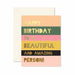 Happy Birthday to a beautiful person greeting card