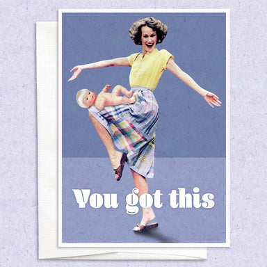 You got this greeting card