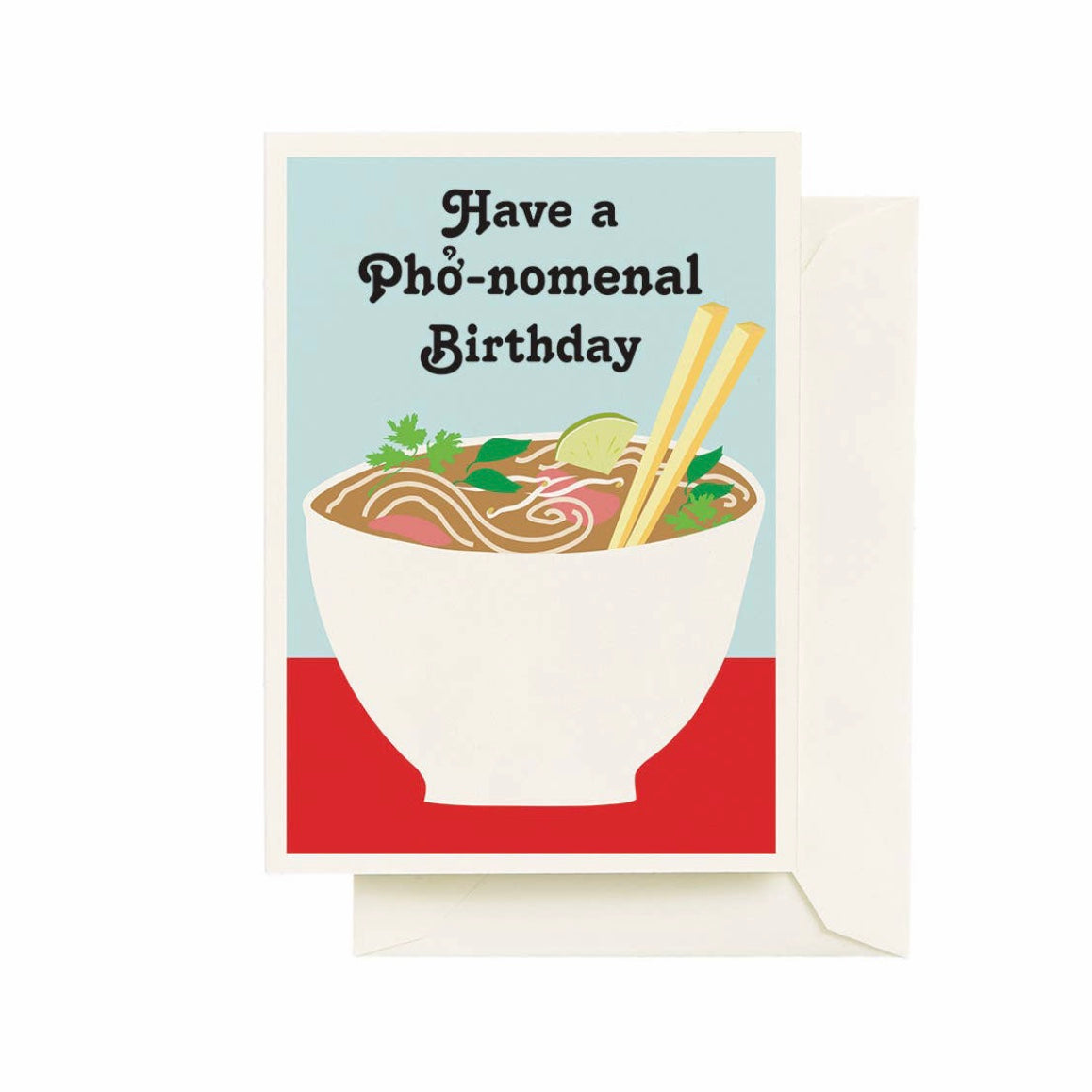 Have a Pho-nomenal Birthday greeting card