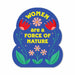 Women are a force of nature sticker