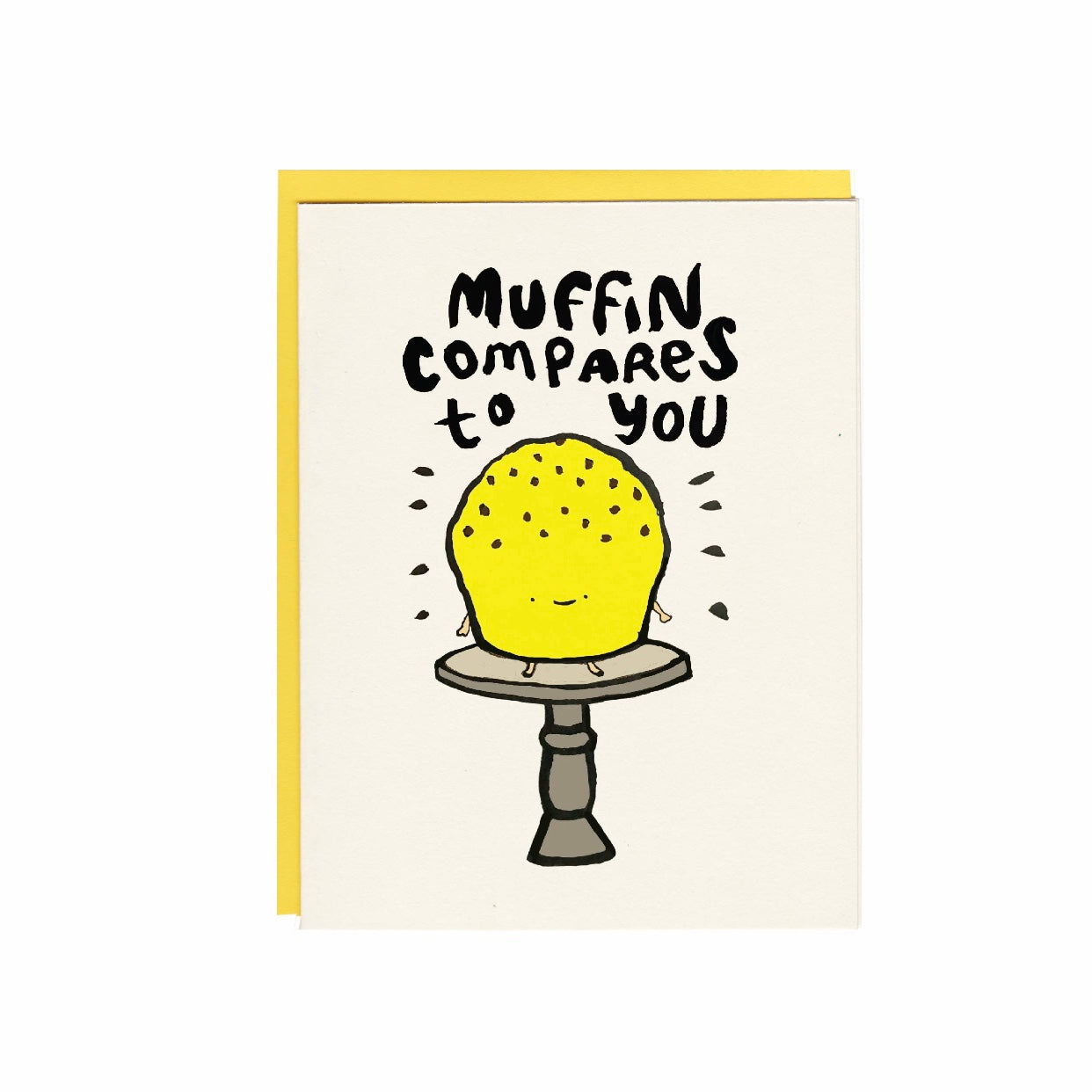 muffin compares to you greeting card