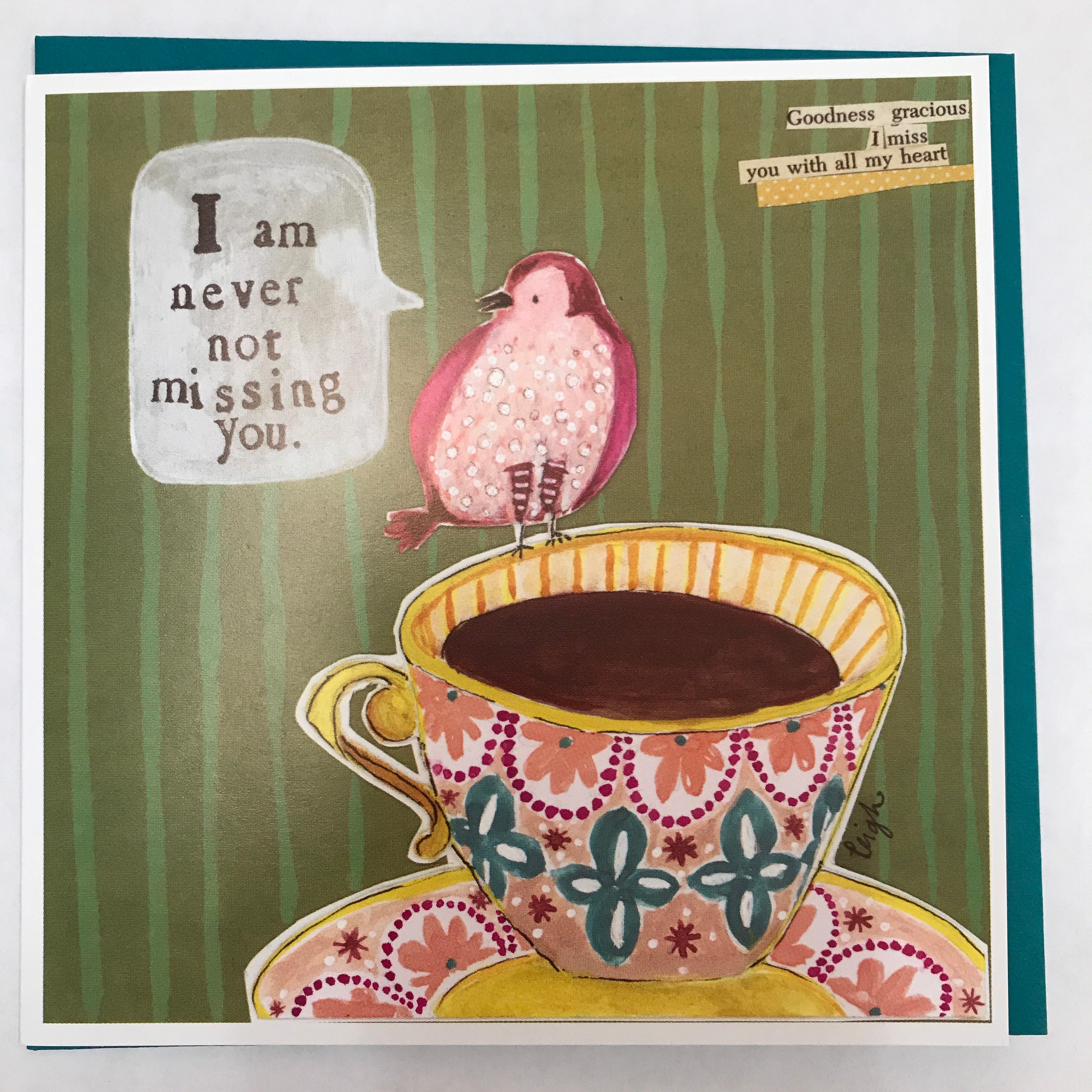 I am never not missing you Greeting Card