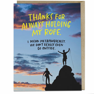 Thanks for always holding my rope greeting card