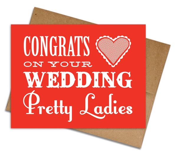 Congrats on your wedding ladies Greeting Card