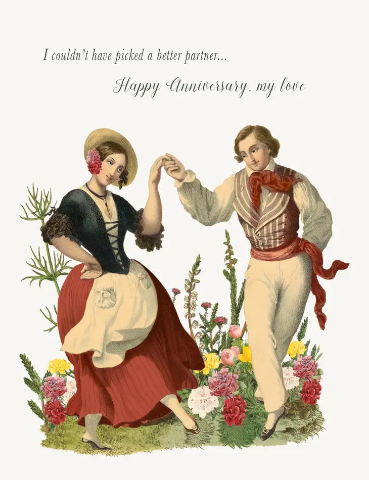 I couldn't have picked a better partner, Happy Anniversary my love blank greeting card