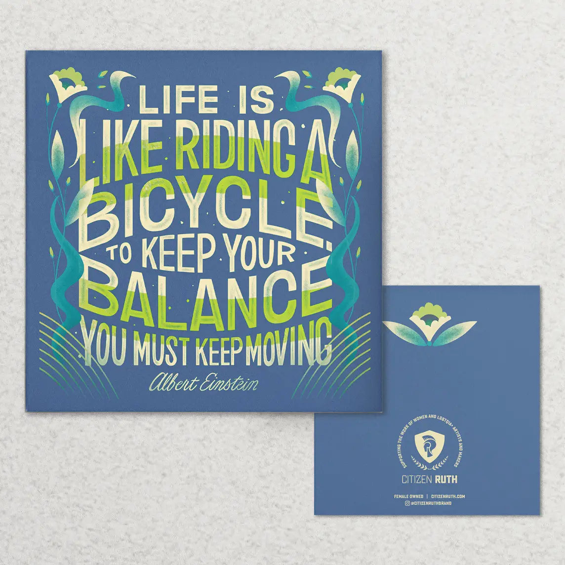 Life is like riding a bicycle to keep your balance you must keep moving greeting card