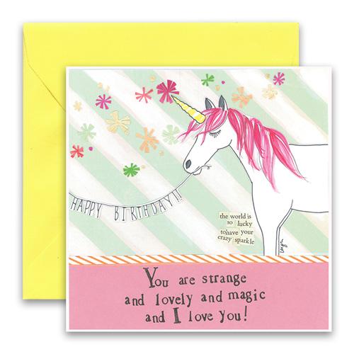 You are strange and I love you Greeting Card